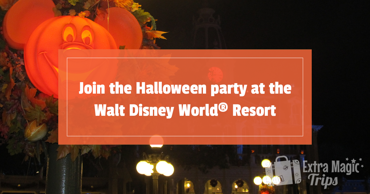 Join the Halloween party at the Walt Disney World® Resort Extra Magic